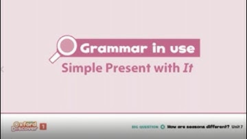 SIMPLE PRESENT TENSE Oxford Discover 1 Unit 7 Grammar in Use