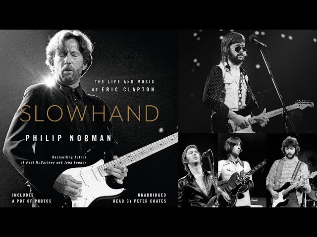 Slowhand: The Life and Music of Eric Clapton - Unabridged Audiobook - 2 of 2 class=