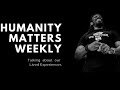 Humanity Matters Weekly S2E4: CRT, The 1619 Project, and Arkansas HB1218
