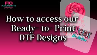 How to access our Ready- to- Print DTF Designs | DTF Transfers