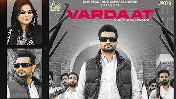 Vardaat | Official Music Video | Vicky Dhaliwal & Gurlez Akhtar | Laddi Gill | Songs 2021