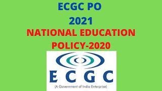 ECGC PO 2021// Essay on - NEW EDUCATION POLICY 2020