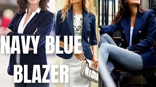 Navy Blue Blazer Outfits Ideas for Spring 2022. How to Wear Dark Blue Blazer?