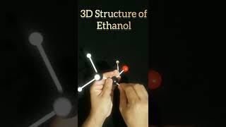3D Structure of Ethanol CH3CH2OH #shorts #short #3Dchemist