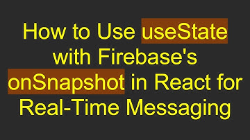 How to Use useState with Firebase