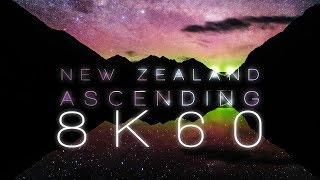 NEW ZEALAND ASCENDING | 8K60