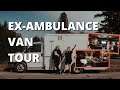 AMBULANCE CONVERSION VAN TOUR | VAN LIFE with no experience, a small budget   a retired ambulance