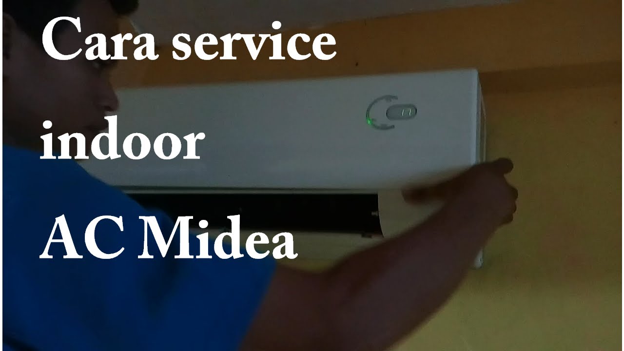 Cara service indoor AC midea id Know YouTube