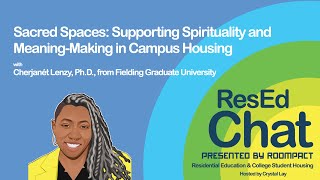 ResEdChat Ep 115: Sacred Spaces: Supporting Spirituality and Meaning-Making in Campus Housing