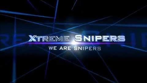 xtreme snipers new intro. montages to come uploaded from FliXpress.com