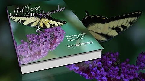 I Choose To Remember by Mary Ann Drummond
