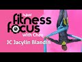 Fitness Focus S2E2 - JC Blandin