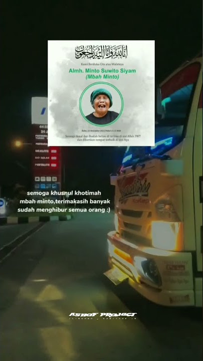 almh. mbah minto suwito siyam (mbah minto) 😭🤲|| STORY WA TRUCK 30 DETIK TERBARU 2021