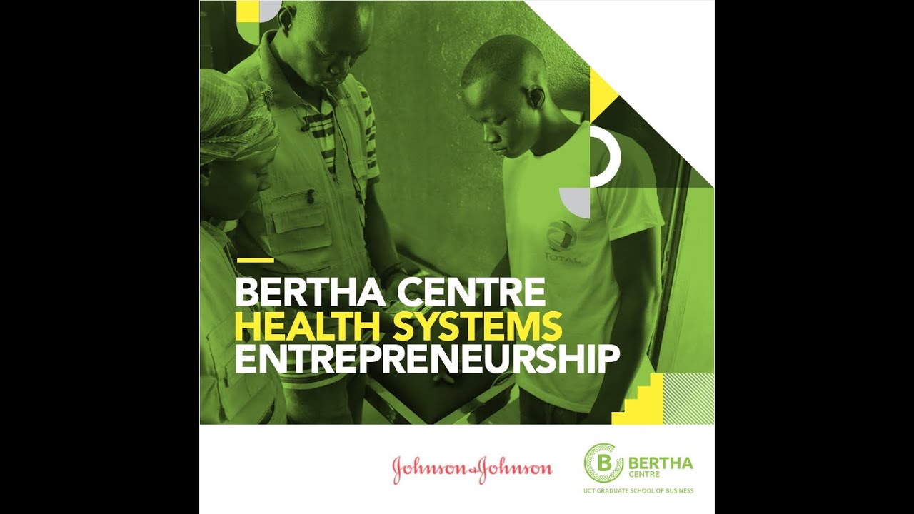 Bertha Centre Health Systems Entrepreneurship Project YouTube