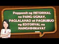 PAGGAMIT NG RETORIKAL NA PANG-UGNAY | PAGLALAHAD AT PAGBUBUO NG EDITORYAL NA NANGHIHIKAYAT Mp3 Song