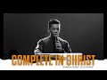 Complete In Christ | Japheth Thiru