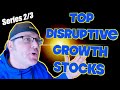 Top Disruptive Growth Stocks - High Growth Stocks - Best Disruptive Technology Stocks - Series 2/3