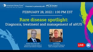 Webinar: Rare Disease Spotlight | aHUS diagnosis, treatment, management | AKF