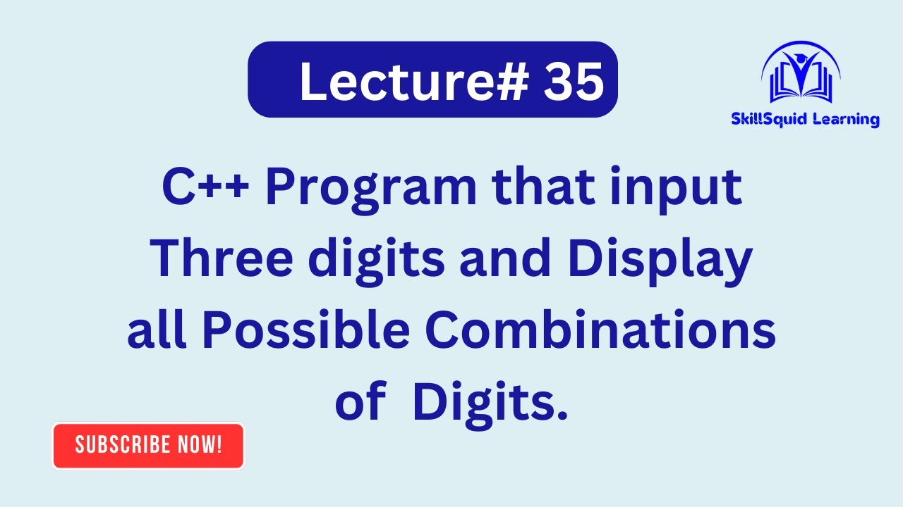C++ Program that inputs Three Digits and Displays All Possible ...