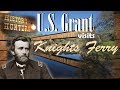 Ulysses Grant visits Knights Ferry brothers-in-law