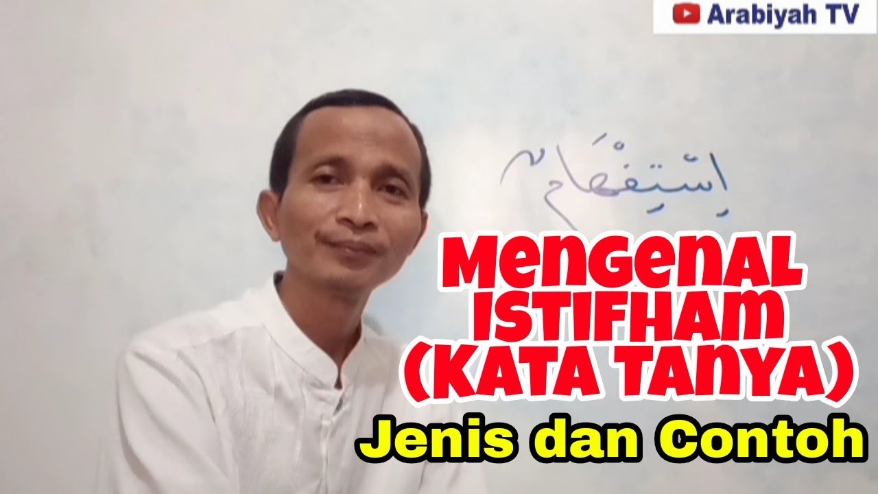 Mengenal Istifham (Kata Tanya) || Jenis dan Contoh