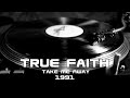 True Faith - Take Me Away  (1991)
