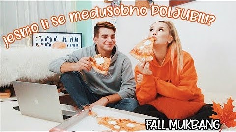 Jesmo li se ikada medusobno poljubili? | MUKBANG