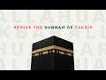 Revive The Sunnah Of Takbeer Live Takbeer Dhul Hijjah 2026 