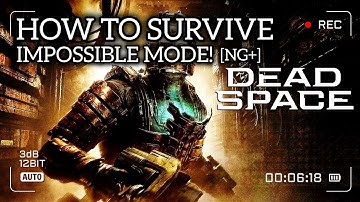 DEAD SPACE REMAKE: HOW TO SURVIVE IMPOSSIBLE MODE! [NG+]