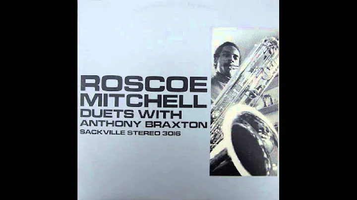 Roscoe MITCHELL (with Anthony BRAXTON) - Duets (19...