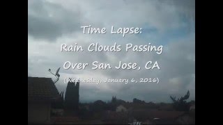 Time Lapse: Rain Clouds Drifting Over San Jose, CA (1-6-16)
