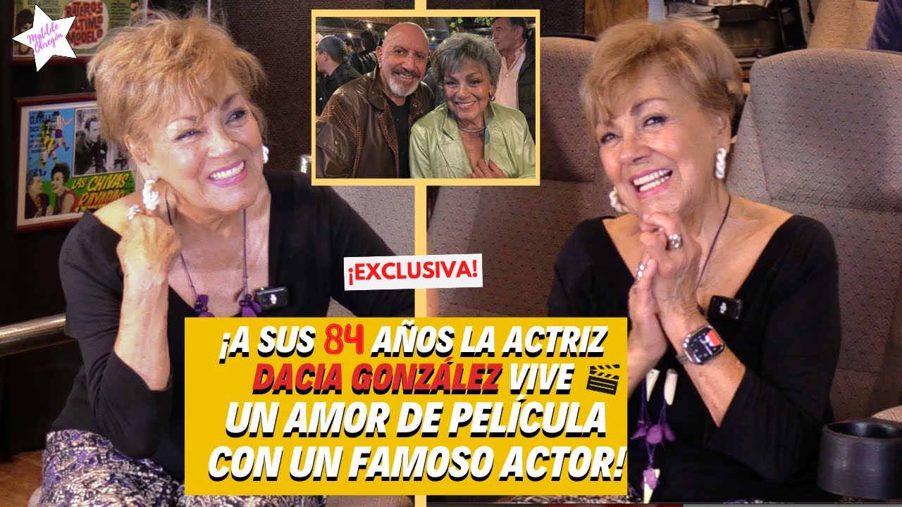DACIA GONZÁLEZ. ¡Su novio tiene 91 años y llevan 6 años saliendo! / Entrevista con Matilde Obregón.