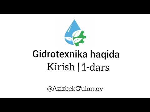 Gidrotexnika va Gidrotexnika inshootlari haqida | Kirish