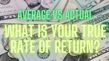 Average vs. Actual Return: How Much Money Are You Really Making?