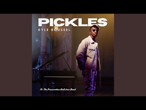 Kyle Roussel - Pickles (feat. Preservation Hall Jazz Band)