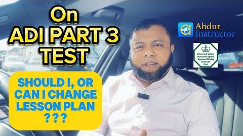 On ADI Part 3 Test - Should I or Can I Change Lesson Plan | ADI Part 2 Online Course!