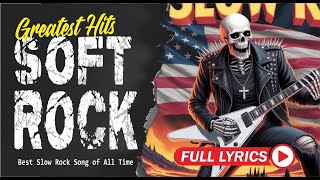 Ultimate Slow Rock Ballads Classic Rock Collection Timeless Love Anthems with Lyrics