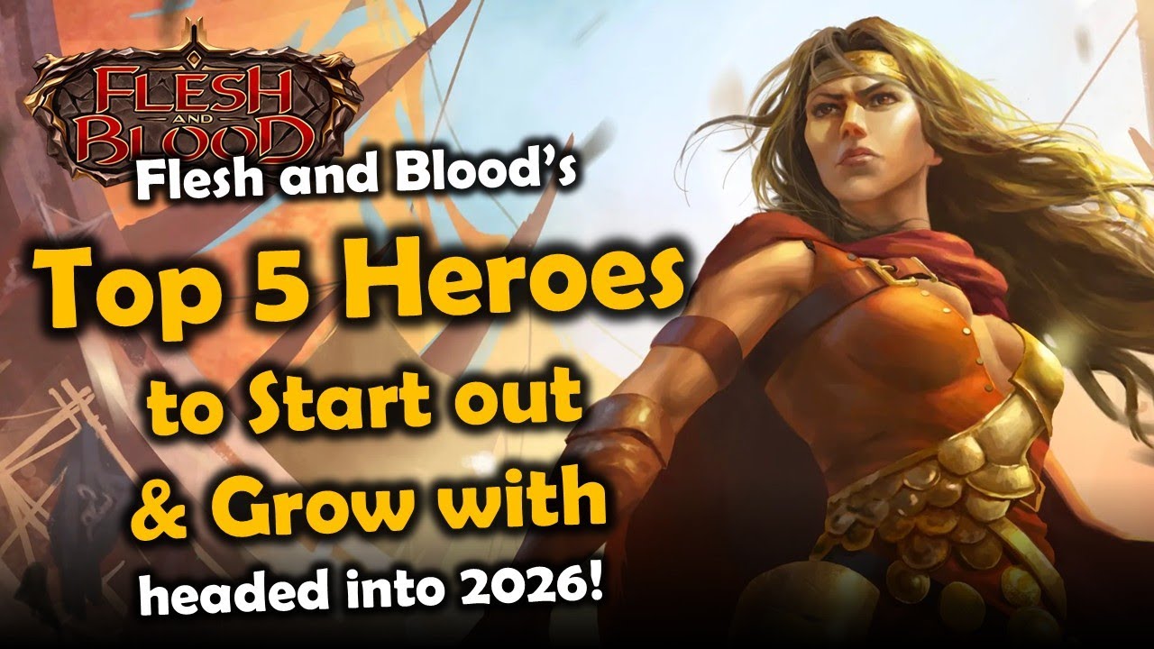 2026's Top 5 Heroes to Start Out & Grow With | Flesh and Blood TCG | Go Again! Ep783