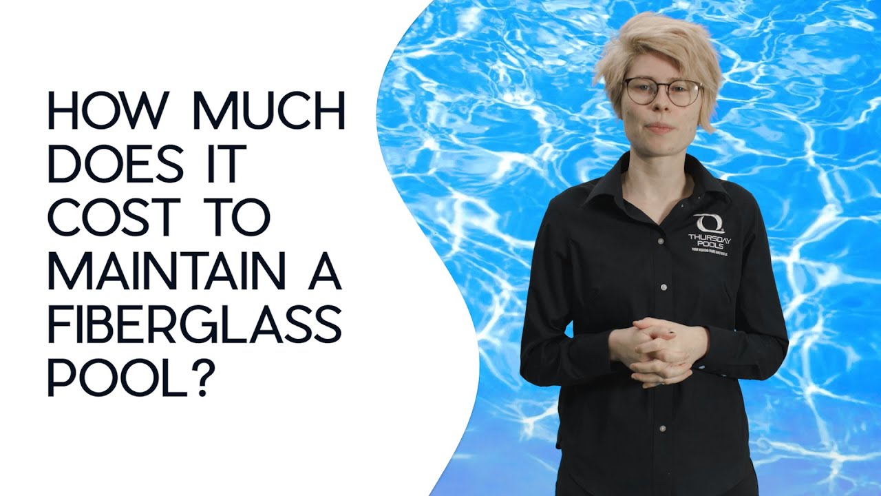 Fiberglass Pool Maintenance Costs YouTube