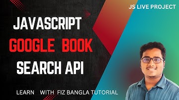 GOOGLE BOOK SEARCH API DEVELOPMENT USING JAVASCRIPT LIVE PROJECT | BOOK SEARCH API TUTORIAL | API