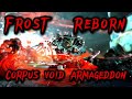 [Warframe] Frost, Reborn | Corpus Void Armageddon  | Steel Path Endless Endurance