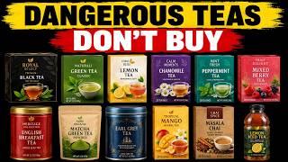 11 Tea Brands You Should Stop Drinking And 4 That are Safe