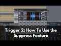 Slate Digital's Trigger 2:  The Suppress Knob | How to Deal with Mic Bleed