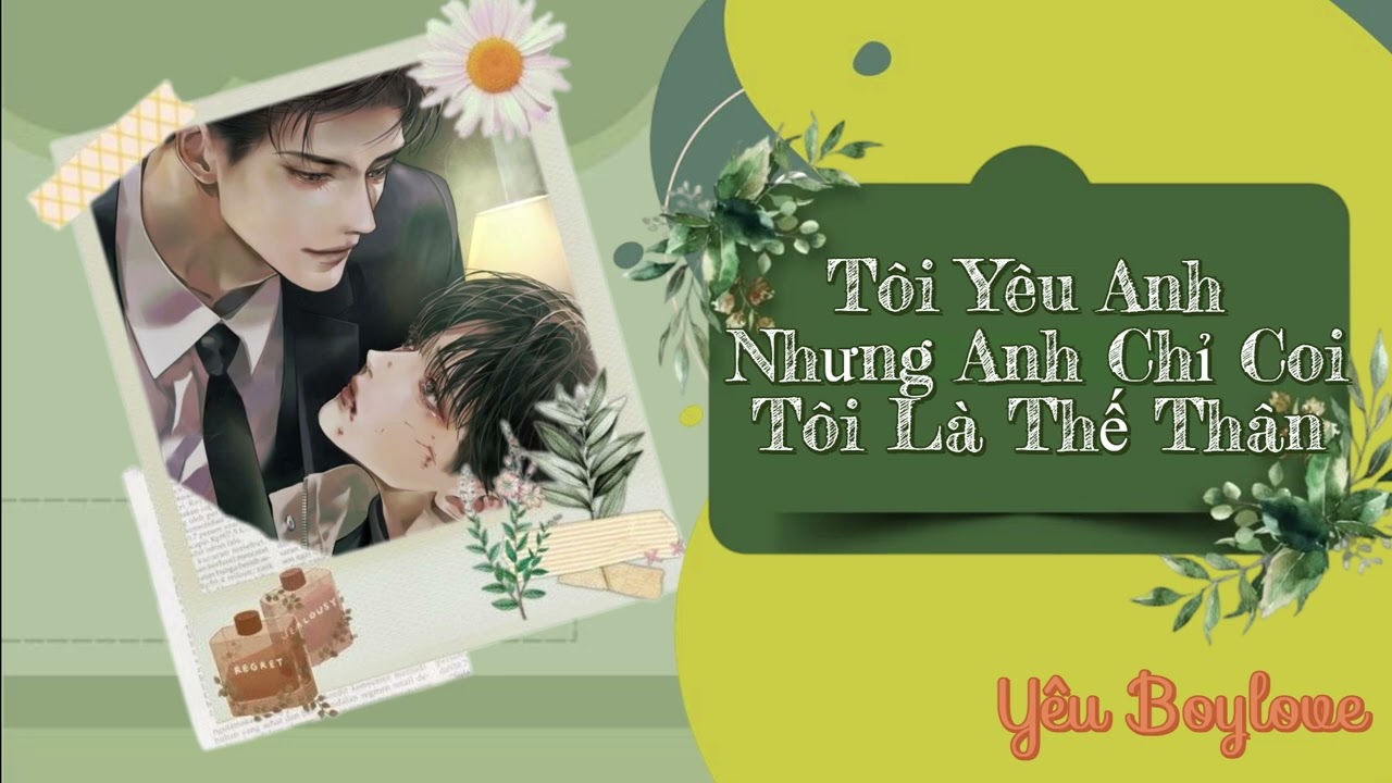 Yêu Boylove/ Tôi Yêu Anh Nhưng Anh Chỉ Coi Tôi Là Thế Thân/ Radio