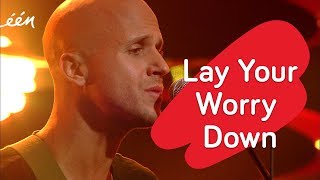 Video thumbnail of "Milow: Lay Your Worry Down"