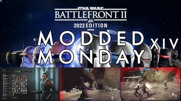 Battlefront 2022 Mod | Battlefront II - Modded Monday Ep XIV