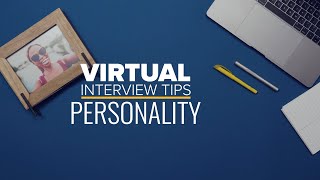 Quick Tips - How to Show Your Personality in a Virtual Interview