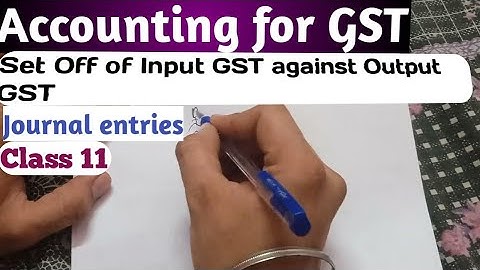 set off of gst class 11 ts grewal journal entry solutions | Accounting for goods and services tax