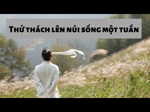 Thử thách lên núi sống một tuần