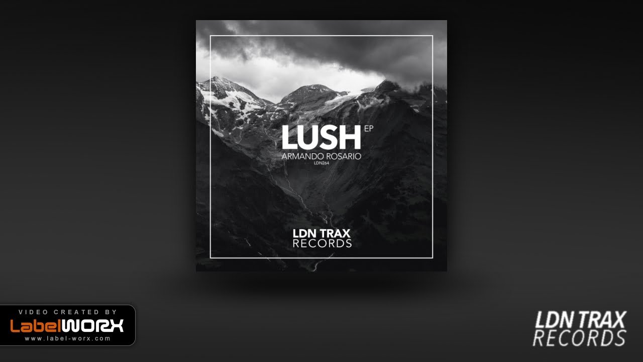 Watch Armando Rosario - Lush (Original Mix) on YouTube Watch Armando Rosario - Lush (Original Mix) on YouTube